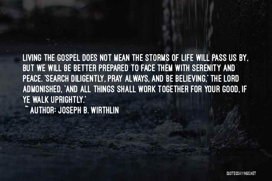 Always Be Prepared Quotes By Joseph B. Wirthlin