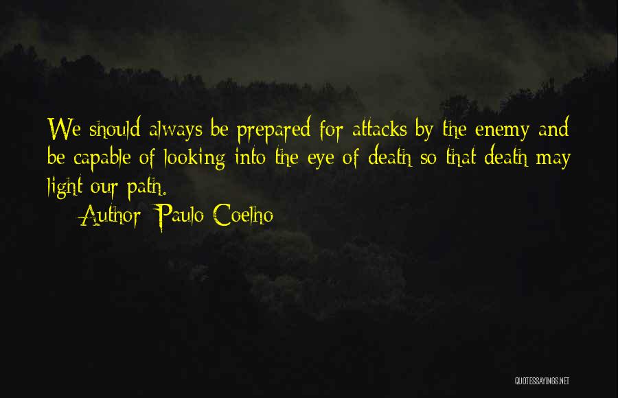 Always Be Prepared Quotes By Paulo Coelho