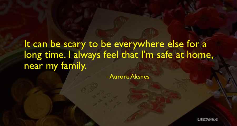 Always Be Safe Quotes By Aurora Aksnes