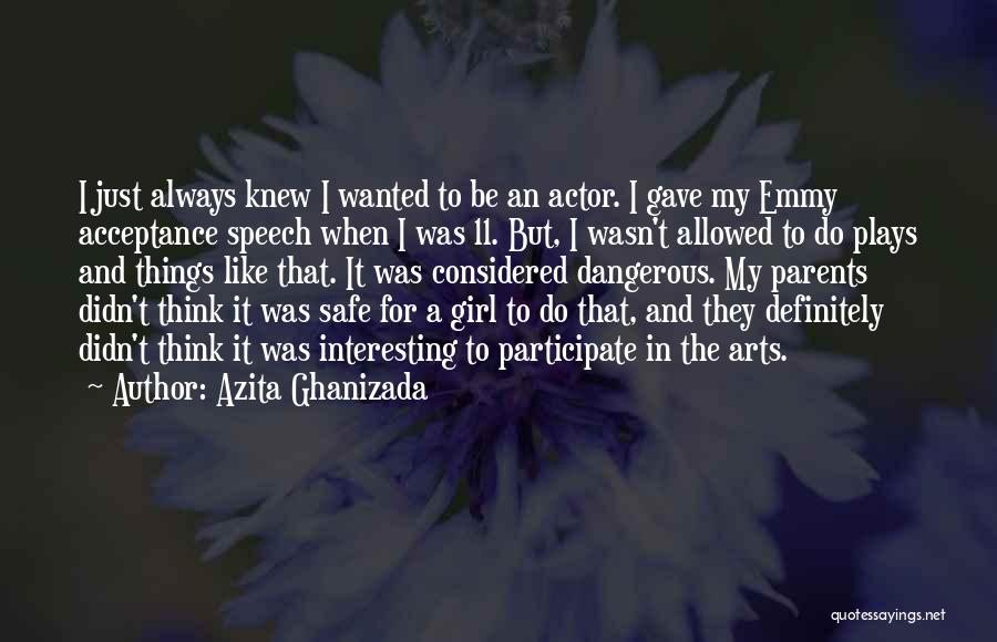 Always Be Safe Quotes By Azita Ghanizada