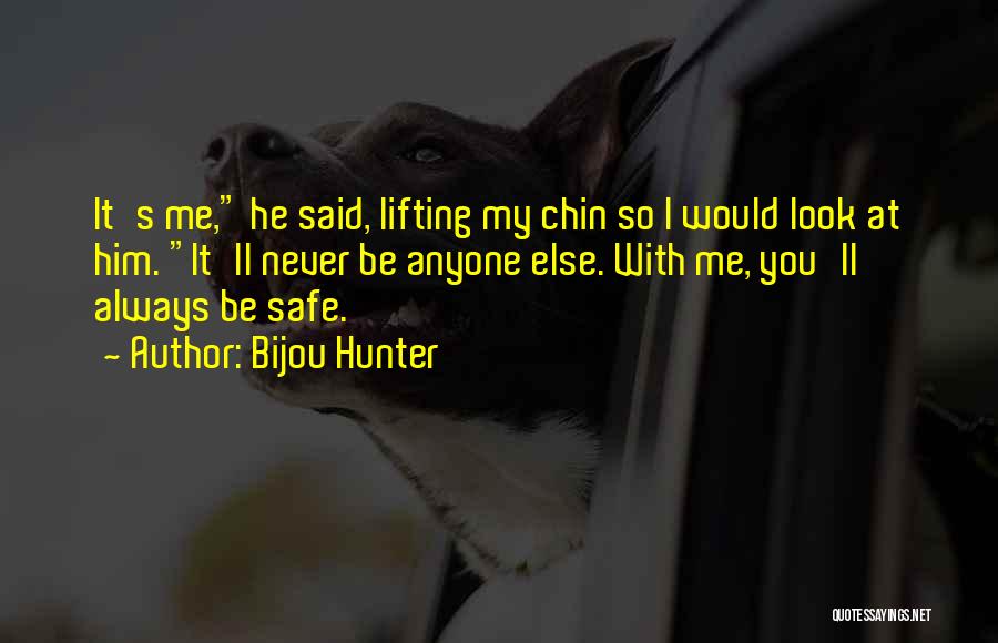 Always Be Safe Quotes By Bijou Hunter