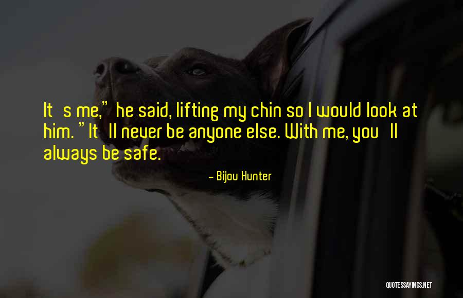 Always Be Safe Quotes By Bijou Hunter