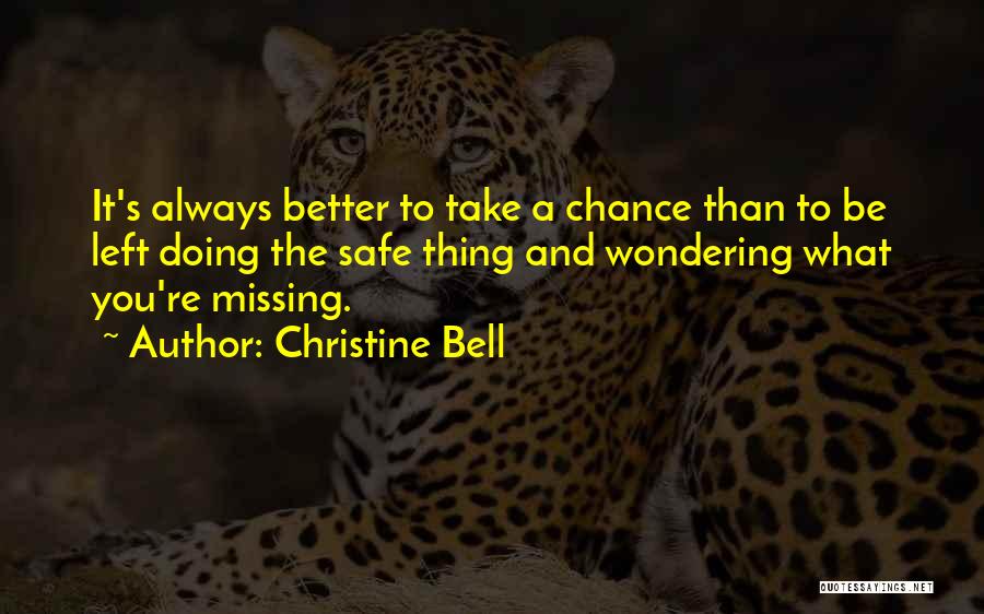 Always Be Safe Quotes By Christine Bell