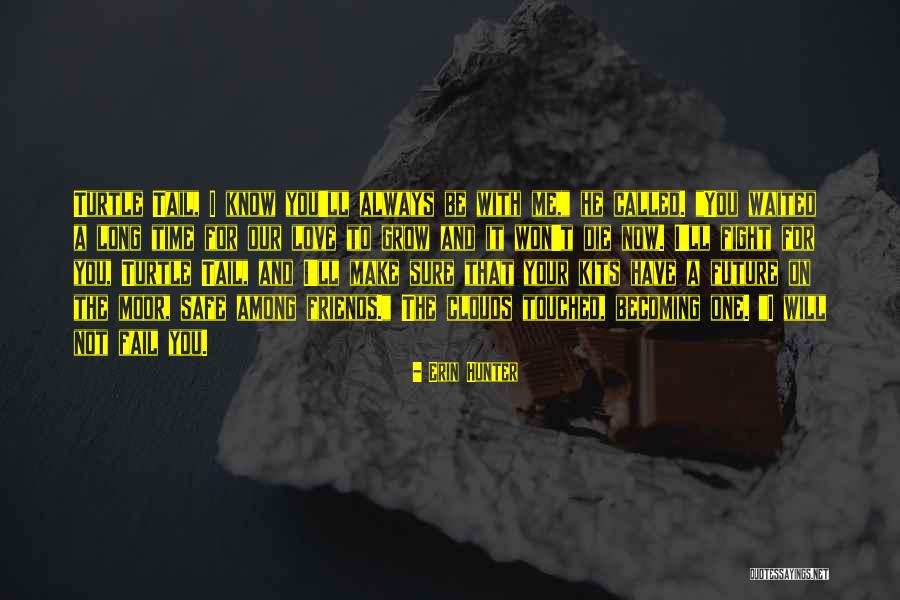 Always Be Safe Quotes By Erin Hunter Always Be Safe Quotes By Erin Hunter