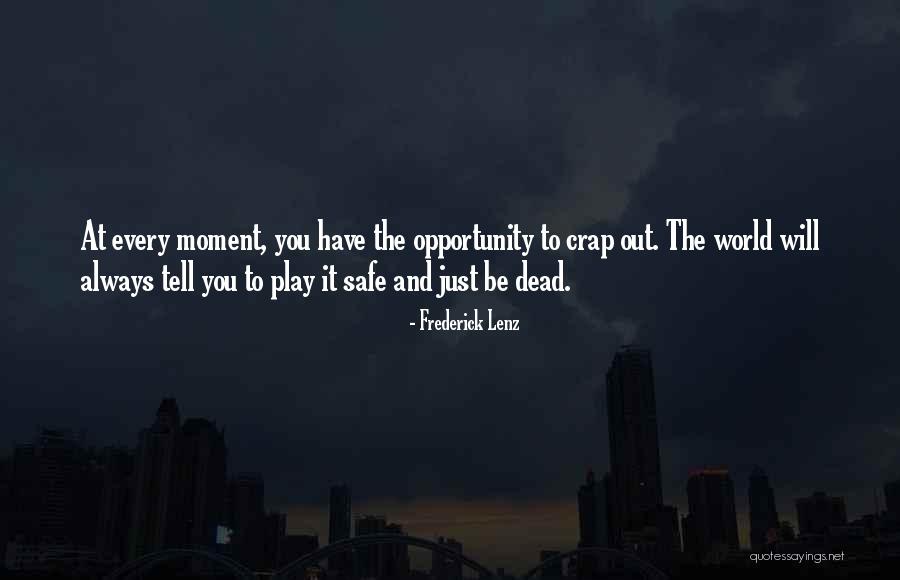 Always Be Safe Quotes By Frederick Lenz Always Be Safe Quotes By Frederick Lenz