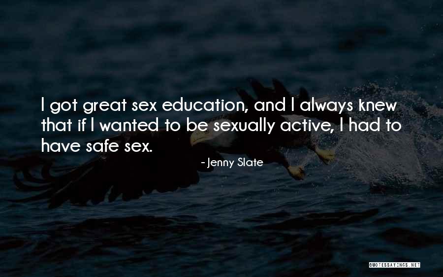 Always Be Safe Quotes By Jenny Slate