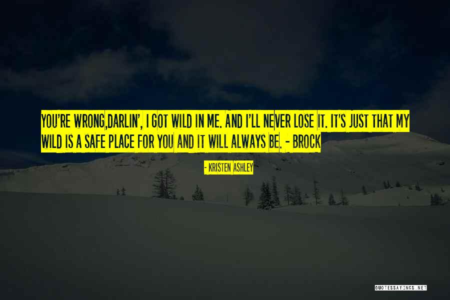 Always Be Safe Quotes By Kristen Ashley Always Be Safe Quotes By Kristen Ashley
