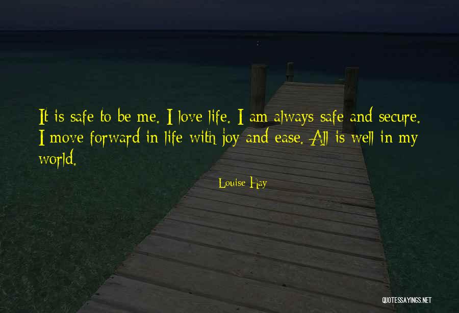 Always Be Safe Quotes By Louise Hay