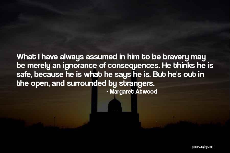 Always Be Safe Quotes By Margaret Atwood