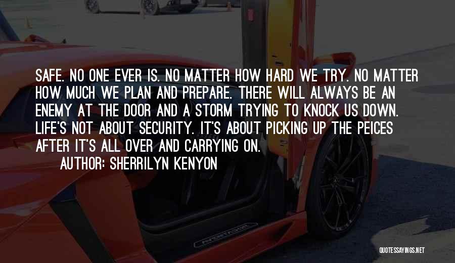 Always Be Safe Quotes By Sherrilyn Kenyon