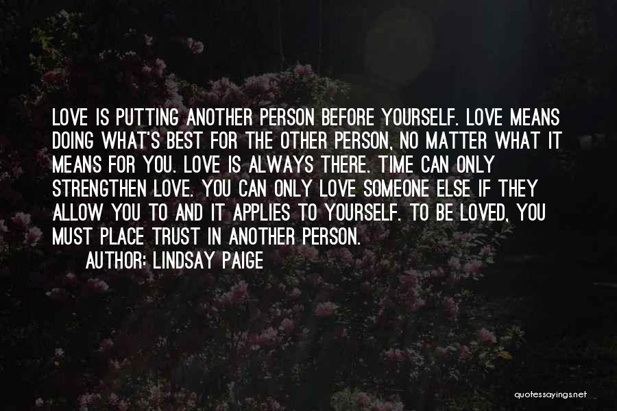 Always Be The Best Person You Can Be Quotes By Lindsay Paige