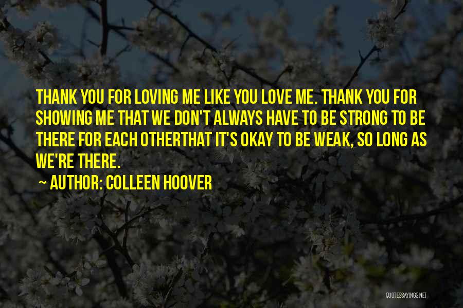 Always Be There For Me Quotes By Colleen Hoover