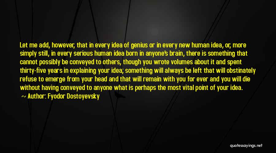 Always Be There For Me Quotes By Fyodor Dostoyevsky