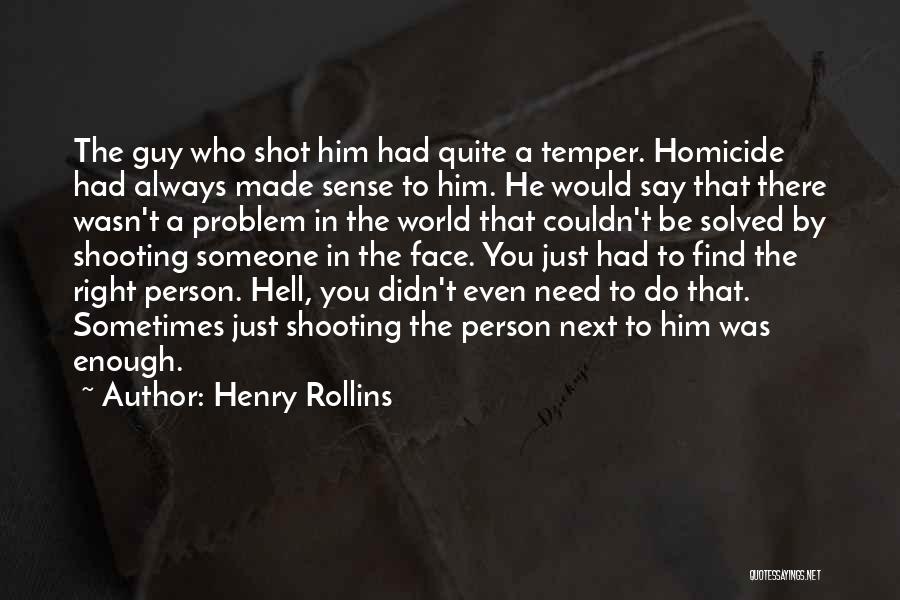 Always Be There Quotes By Henry Rollins