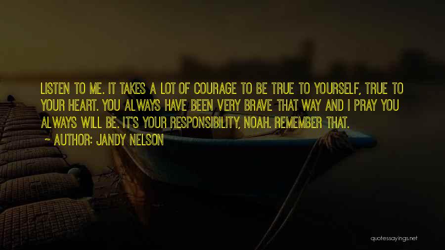 Always Be True To Yourself Quotes By Jandy Nelson