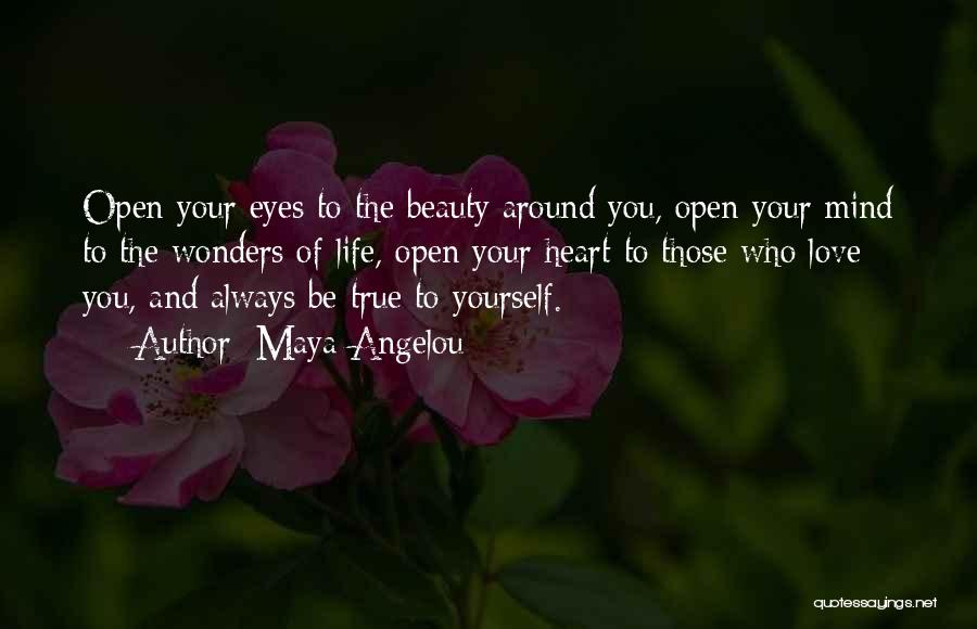 Always Be True To Yourself Quotes By Maya Angelou