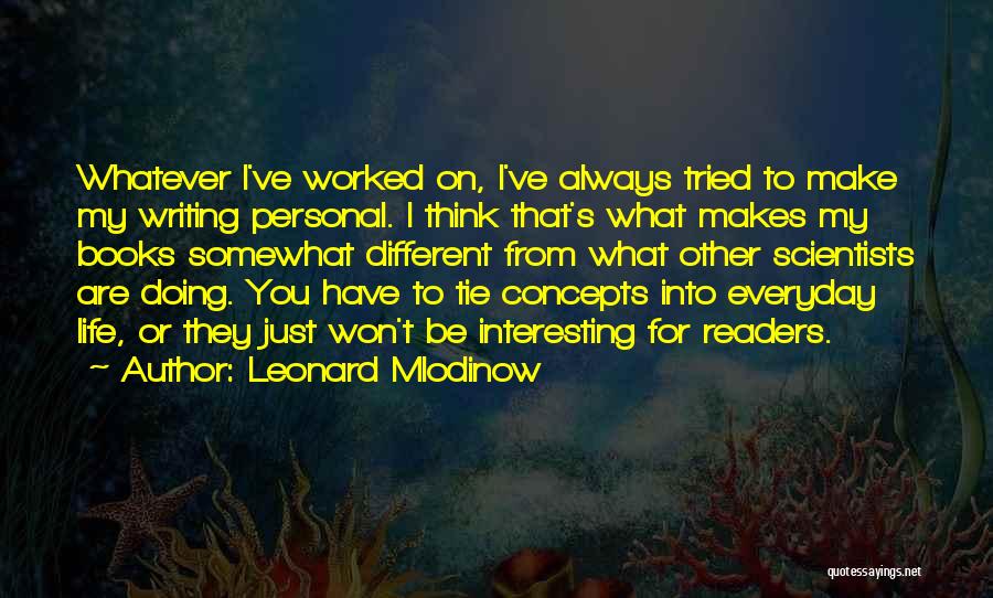 Always Be What You Are Quotes By Leonard Mlodinow