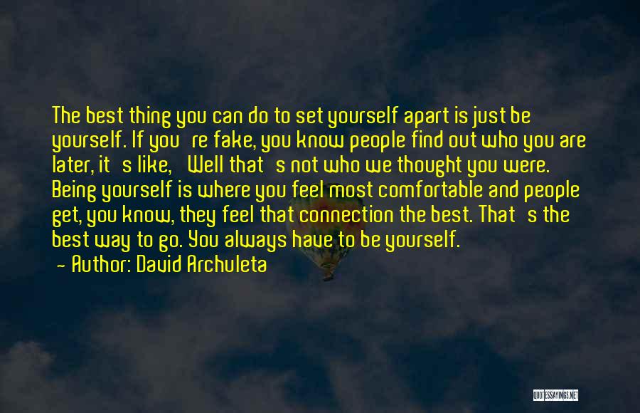 Always Be Who You Are Quotes By David Archuleta