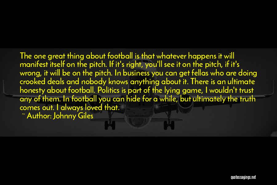 Always Be Who You Are Quotes By Johnny Giles