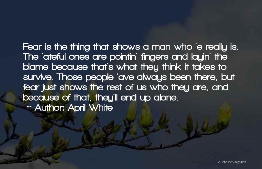 Always Been Alone Quotes By April White