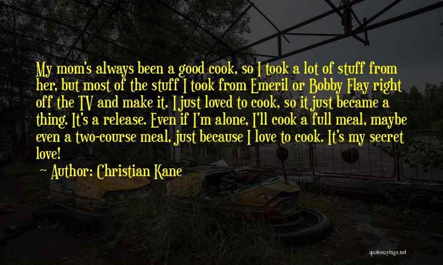 Always Been Alone Quotes By Christian Kane