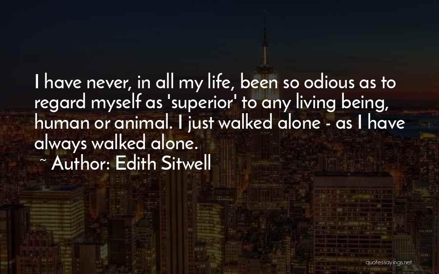 Always Been Alone Quotes By Edith Sitwell