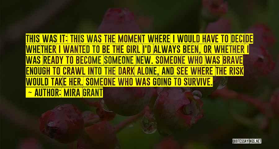 Always Been Alone Quotes By Mira Grant