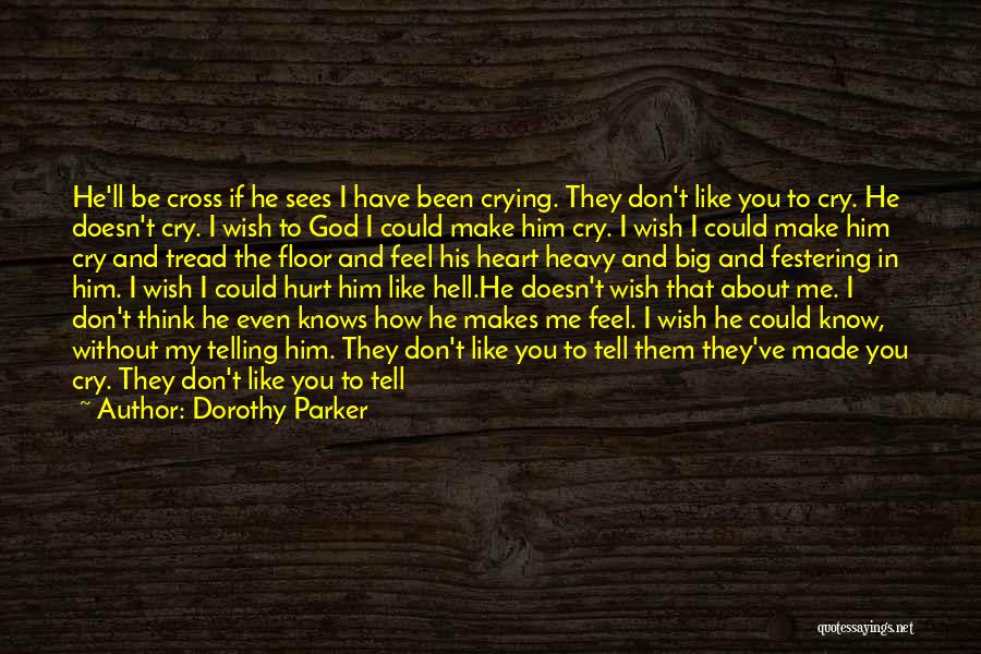 Always Been Hurt Quotes By Dorothy Parker