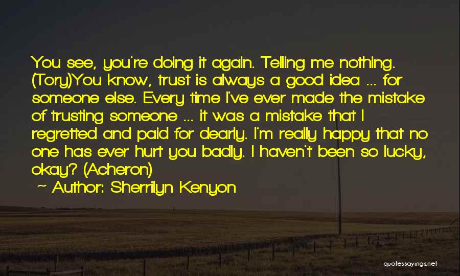 Always Been Hurt Quotes By Sherrilyn Kenyon