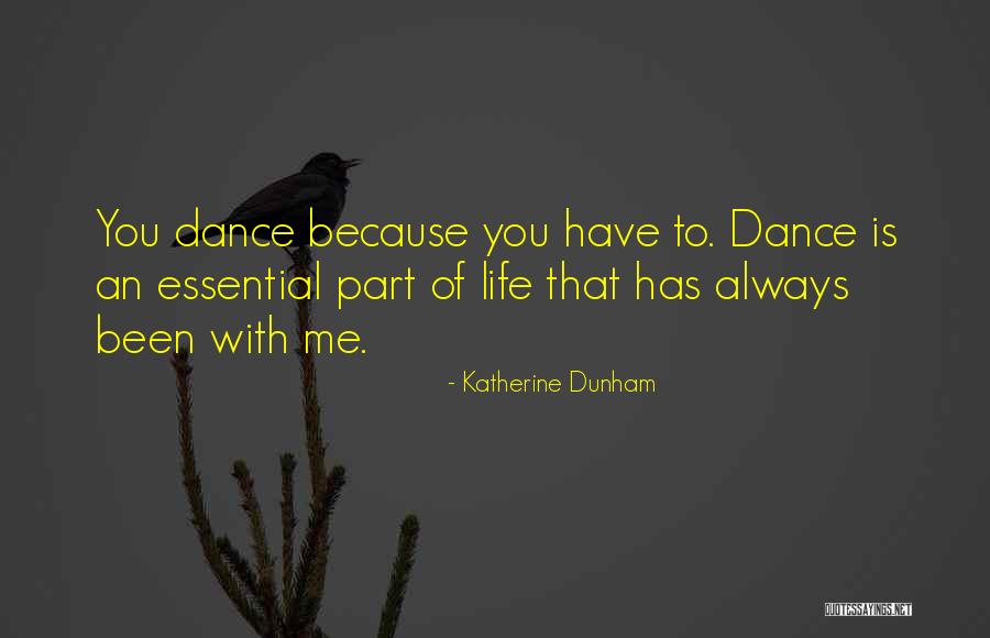 Always Been You Quotes By Katherine Dunham Always Been You Quotes By Katherine Dunham