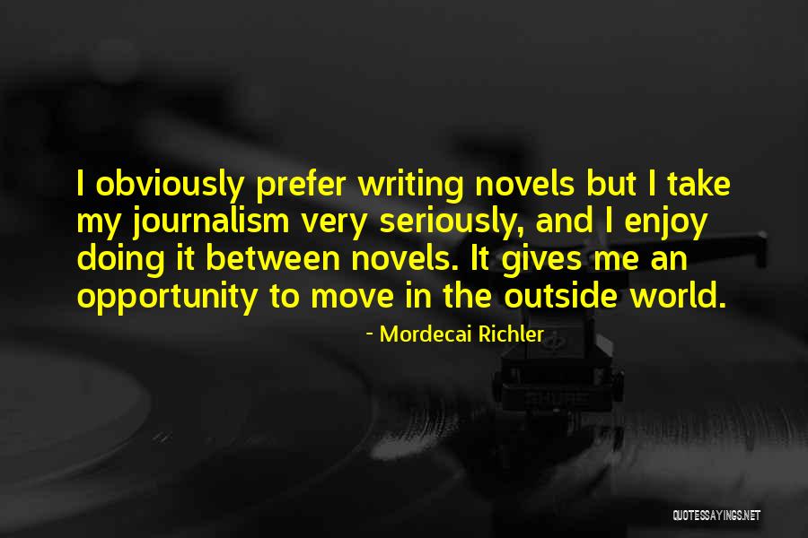 Always Being 2nd Choice Quotes By Mordecai Richler Always Being 2nd Choice Quotes By Mordecai Richler