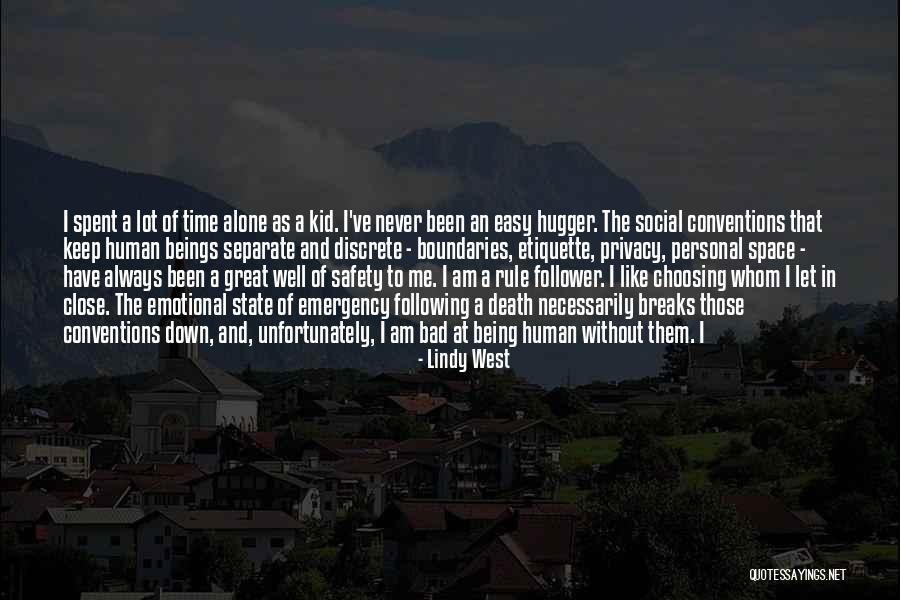 Always Being Alone Quotes By Lindy West Always Being Alone Quotes By Lindy West