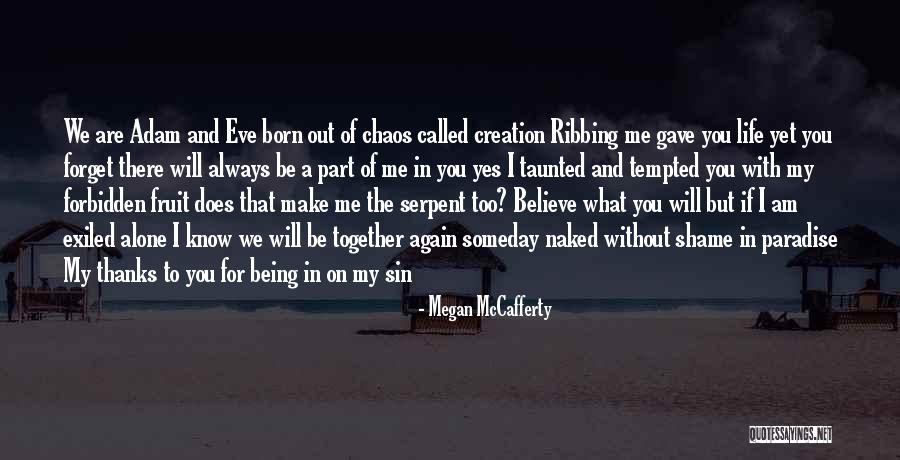 Always Being Alone Quotes By Megan McCafferty Always Being Alone Quotes By Megan McCafferty