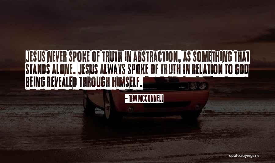 Always Being Alone Quotes By Tim McConnell Always Being Alone Quotes By Tim McConnell
