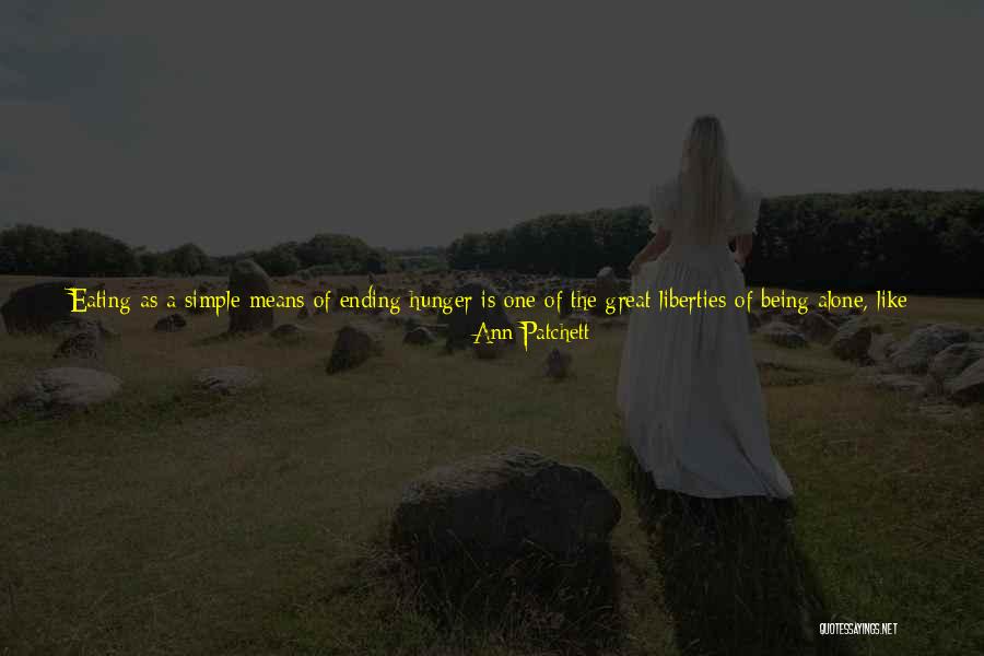 Always Being Available Quotes By Ann Patchett Always Being Available Quotes By Ann Patchett