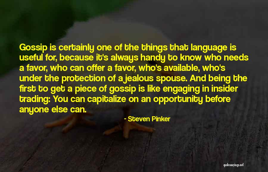 Always Being Available Quotes By Steven Pinker Always Being Available Quotes By Steven Pinker