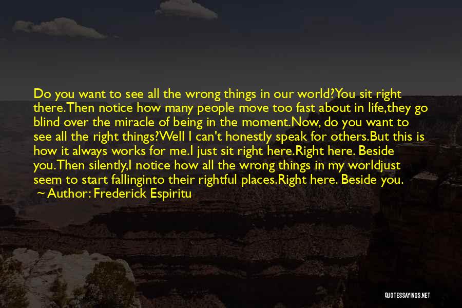 Always Being Here For You Quotes By Frederick Espiritu