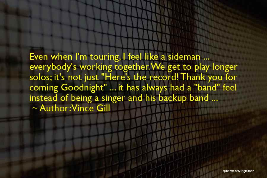 Always Being Here For You Quotes By Vince Gill