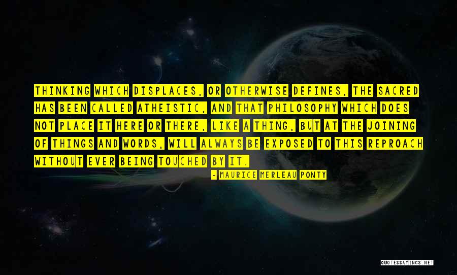 Always Being Here Quotes By Maurice Merleau Ponty Always Being Here Quotes By Maurice Merleau Ponty