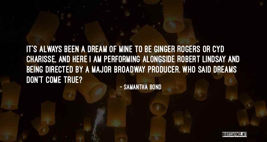 Always Being Here Quotes By Samantha Bond Always Being Here Quotes By Samantha Bond