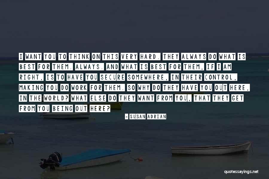 Always Being Here Quotes By Susan Adrian Always Being Here Quotes By Susan Adrian