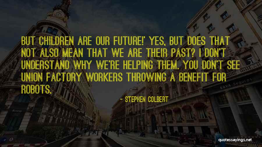 Always Being Judged Quotes By Stephen Colbert Always Being Judged Quotes By Stephen Colbert