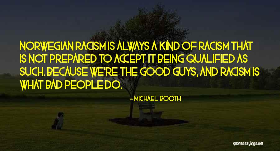 Always Being Kind Quotes By Michael Booth Always Being Kind Quotes By Michael Booth