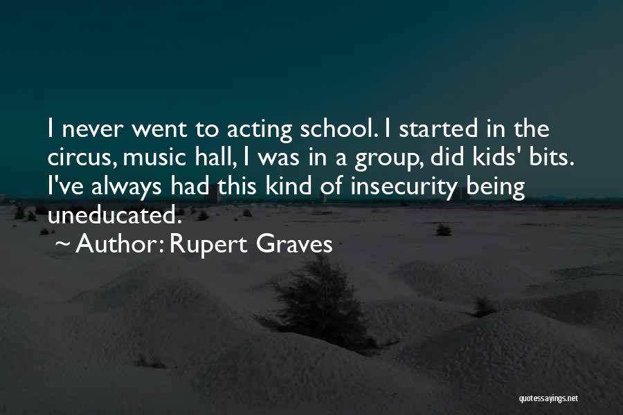 Always Being Kind Quotes By Rupert Graves