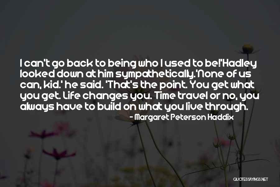 Always Being Let Down Quotes By Margaret Peterson Haddix Always Being Let Down Quotes By Margaret Peterson Haddix