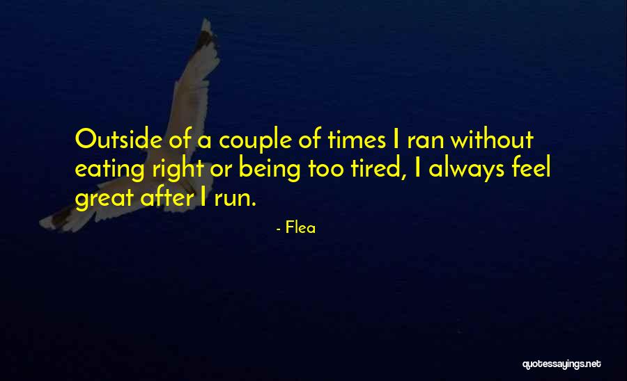 Always Being Right Quotes By Flea