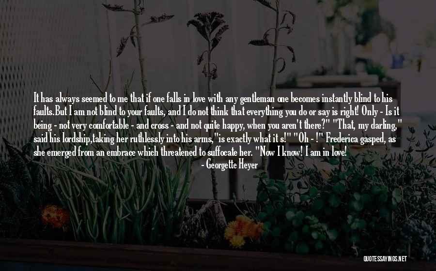 Always Being Right Quotes By Georgette Heyer