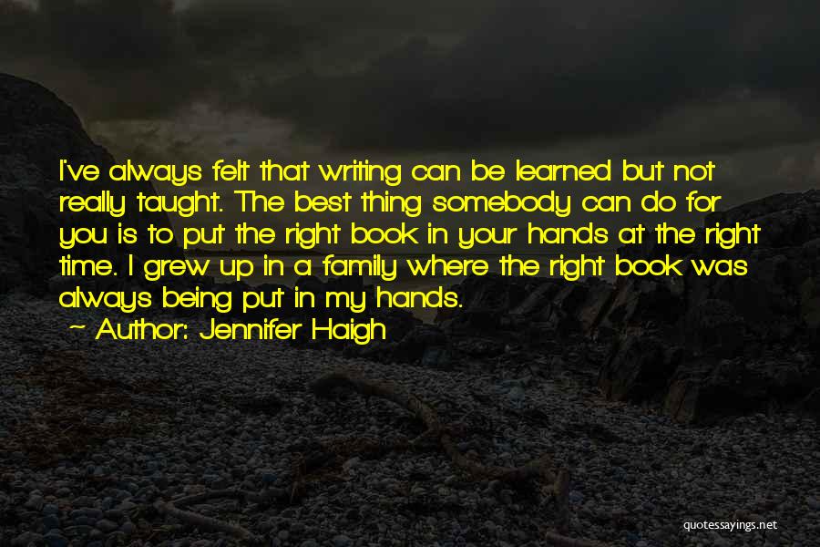 Always Being Right Quotes By Jennifer Haigh