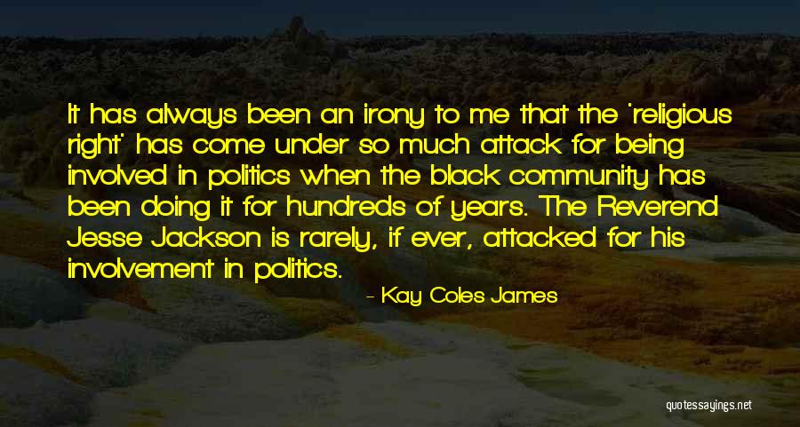 Always Being Right Quotes By Kay Coles James