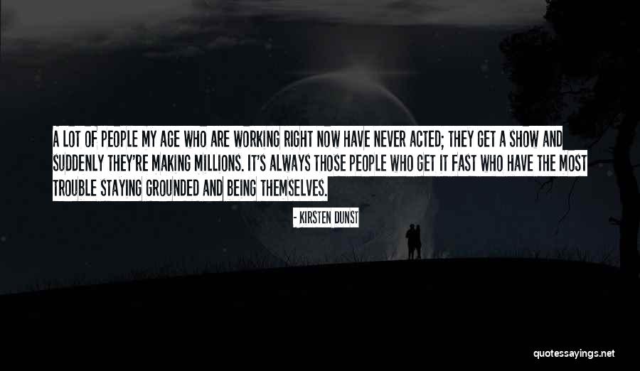 Always Being Right Quotes By Kirsten Dunst Always Being Right Quotes By Kirsten Dunst